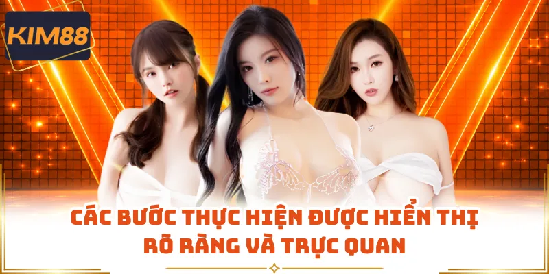Các bước thực hiện được hiển thị rõ ràng và trực quan