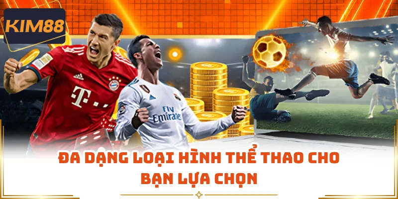 Đa dạng loại hình thể thao cho bạn lựa chọn