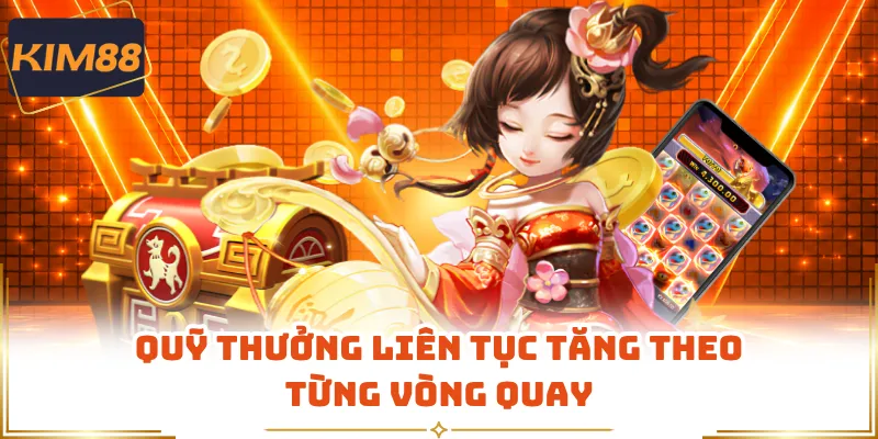 Quỹ thưởng liên tục tăng theo từng vòng quay